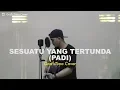 Download Lagu Sesuatu Yang Tertunda - Padi ft. Iwan Fals - (God'sTime Cover)