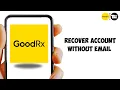 How to Recover GoodRx Account Without Email Easy Recovery Guide