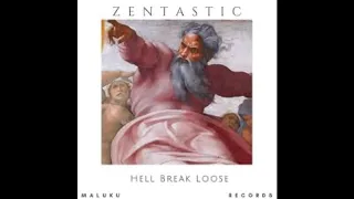 zentastic hell break loose original mix maluku records 