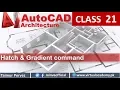 AutoCAD Hatch Command AutoCAD Gradient Command AutoCAD Architecture 2017 21