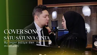 satu satunya cinta cover by tegar aditya dan ila milandari