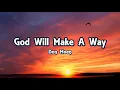 Download Lagu Don Moen - God Will Make A Way (Lyrics)