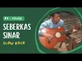 Download Lagu by cover ; Seberkas Sinar NIKE ARDILLA-Lagu paling PATEN Sejagat Raya