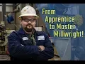 From Apprentice to Master Millwright