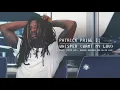 Patrick Paige II - Whisper (Want My Luv) feat. Steve Lacy, Durand Bernarr, Allen Love