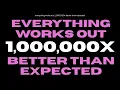 WARNING EXTREMELY POWERFUL everything works out 1 000 000x better than expected subliminal