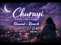 Churayi – PropheC x Jonita Gandhi | Slowed + Reverb | Night Vibe 🎧✨