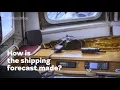 How is the shipping forecast made