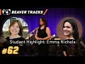 Student Highlight Emma Nichols Beaver Tracks Podcast Ep 62