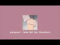 Download Lagu margaret - lana del rey, bleachers; sped up