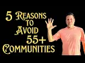 Avoid Living In A 55 Plus Community - Problems In Adult Retirement Communities