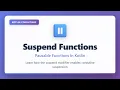 Kotlin Suspend Functions Explained Master Coroutine Suspension for Beginners