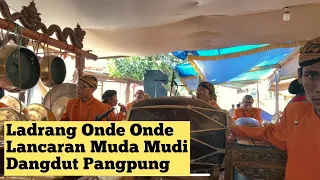 Download Gending Jawa Ladrang Onde Onde - Lancaran Muda Mudi - Pangpung Laras Pelog Pathet Barang MP3