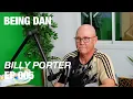 Being Dan - Billy Porter EP005