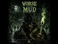 WORSE IN THE MUD