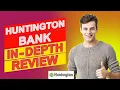 Huntington Bank Review - Learn The Pros Cons Everything You Should Know About Them