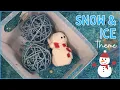 Toddler and Preschool Snow and Ice Theme