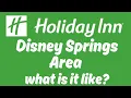 Holiday Inn Disney Springs Area what is it like In Orlando FL USA