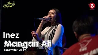 Download DONGLER Inez Tinensia - Mangan Ati \\ Barange Music feat Pemuda AWB MP3