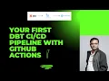 Your First DBT Pipeline With Github Actions