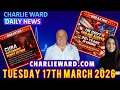 CHARLIE WARD DAILY NEWS WITH CHARLIE WARD DREW DEMI TUESDAY 17TH MARCH 2026
