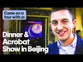 Spend the day with us Beijing Acrobat and Dinner Show