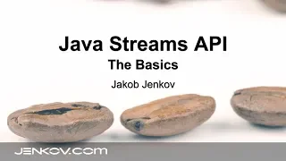 Java Streams API - The Basics