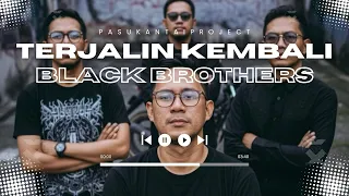 black brothers i terjalin kembali i pasukantaiproject