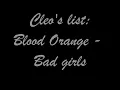 Blood orange - bad girls