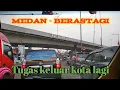 Download Lagu JALAN DARI MEDAN KE BERASTAGI || TUGAS LUAR KOTA DARI KANTOR