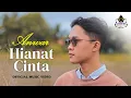 Download Lagu HIANAT CINTA - ANWAR # Single Dangdut 2021 (Official Music Video)