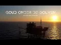 Download Lagu Goud onder de golven, de NAM offshore