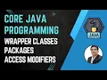 Session 17 - Wrapper Classes Data Conversion Packages Access Modifiers