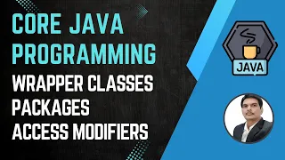 Session 17 - Wrapper Classes Data Conversion Packages Access Modifiers