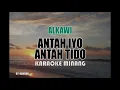 Alkawi - ANTAH IYO ANTAH TIDO (Karaoke) | Mamenk Pro