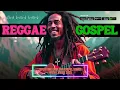 Download Lagu Uplifting English Gospel Songs with Lyrics 2025 | Powerful Reggae Worship Music Compilation