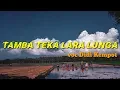 Lagu Didi Kempot - Tamba Teka Lara Lunga (Lirik)