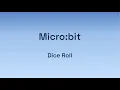 Digital Technologies Micro bit - Dice Roll