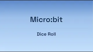 Digital Technologies Micro bit - Dice Roll