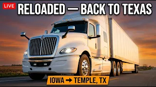 Delivered in Iowa Reloaded in Waterloo Rolling Back to Texas