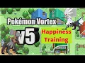Pokemon Vortex V5 - Happiness training