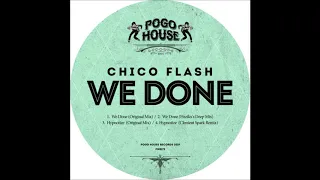 chico flash we done original mix 