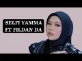 Download Lagu Selfi yamma ft fildan DA - Engkaulah takdir ku | official lyrics video
