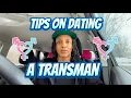 HOW TO DATE A TRANSMAN ESSENTIAL ADVICE
