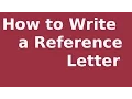 How to Write a Reference Letter