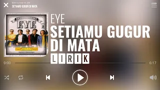 eye setiamu gugur di mata lirik 