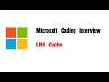 Microsoft Coding Interview Question Leetcode 146 LRU Cache