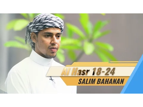 Download MP3 Salim Bahanan - Al Hasr Ayat 18-24