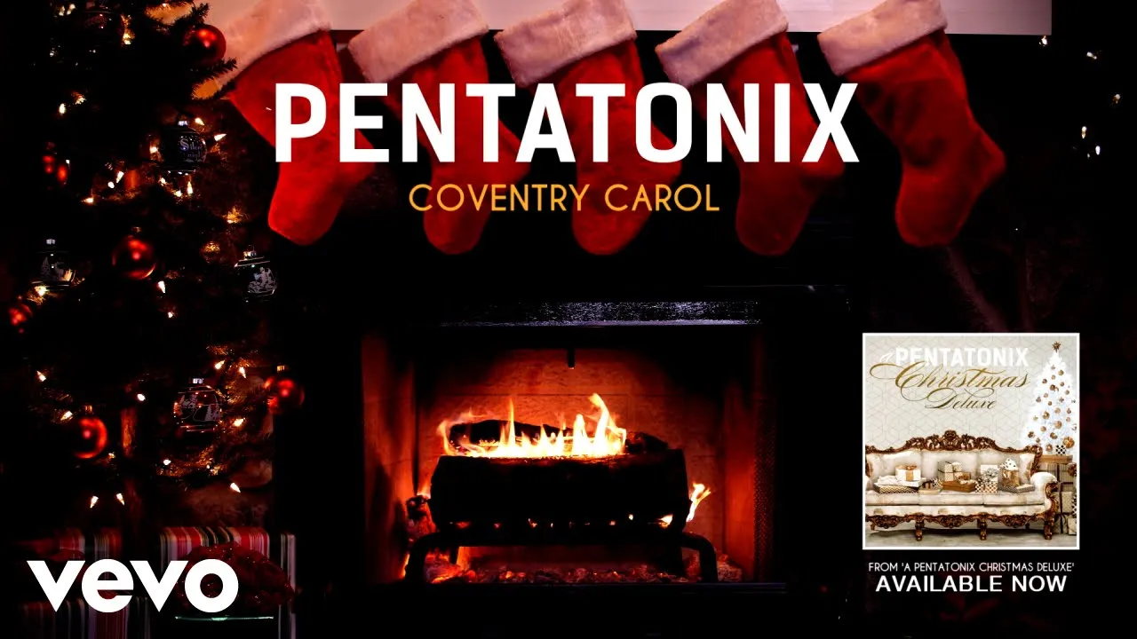 Pentatonix - Coventry Carol (Yule Log)