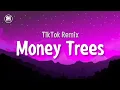 Money Trees TikTok Remix